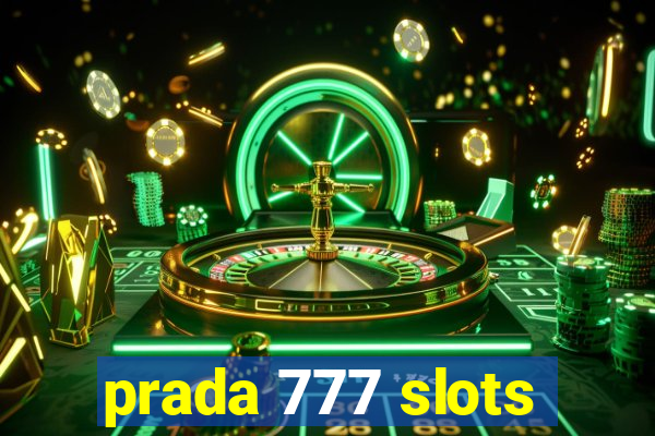 prada 777 slots